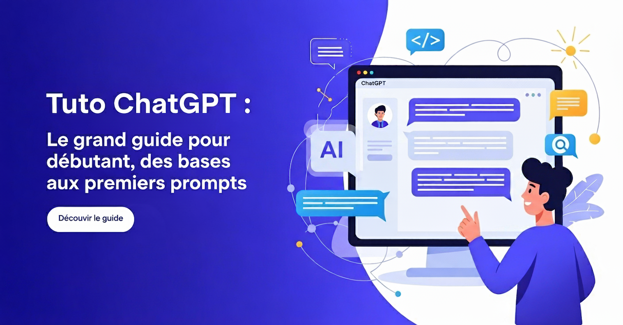 Tuto ChatGPT: Le grand guide pour débutant, des bases aux premiers ...
